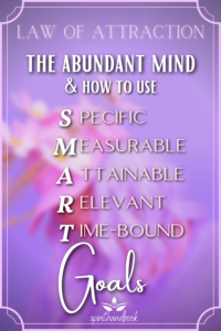 Read more about the article The Abundant Mind And How To Use SMART Goals