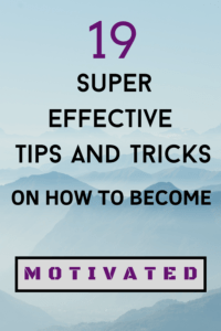 Read more about the article 19 Tips: How to Become Motivated (Finally)