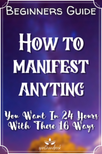 Read more about the article Manifestation Guide: How to Manifest Anything You Want in 24 Hours