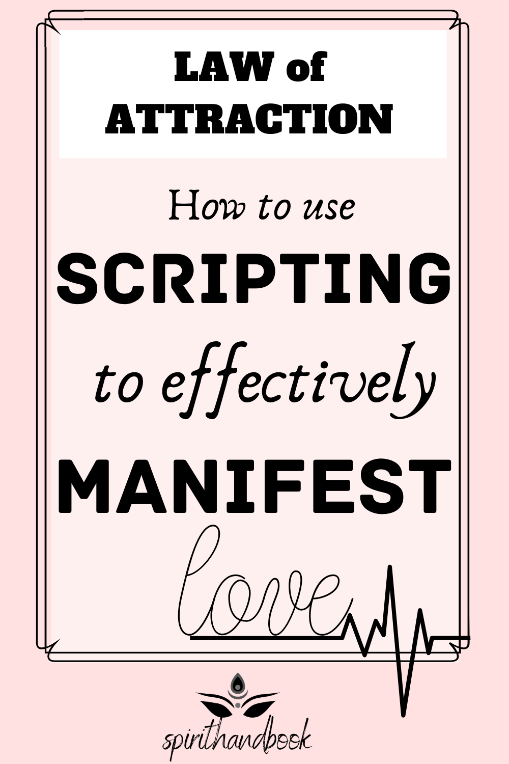 You are currently viewing Law of Attraction: How to use scripting to manifest love