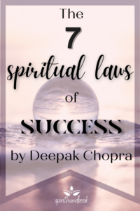 Read more about the article “The 7 Spiritual Laws Of Success” by Deepak Chopra