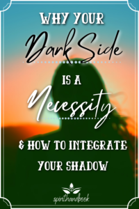 Read more about the article Integrating Your Shadow: Why Your Dark Side Is A Necessity & How To Integrate It
