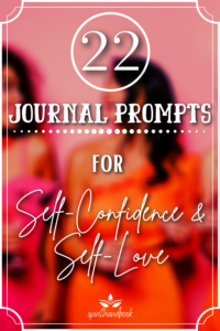 Read more about the article 22 Powerful Journal Prompts For Self-Confidence & Self-Love