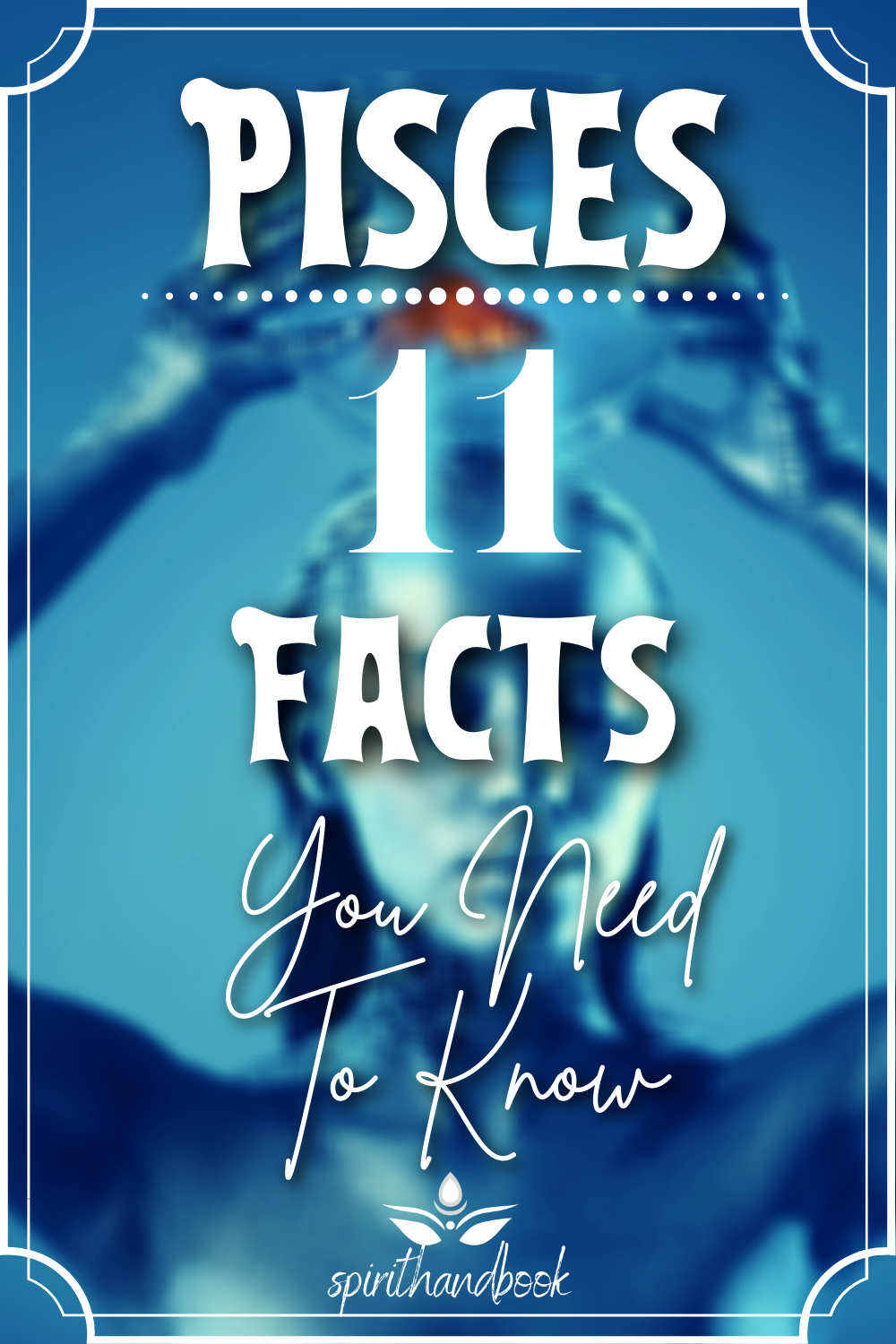 You are currently viewing Zodiac Signs: 11 Facts You Need To Know About Pisces