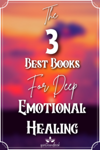 The 3 Best Books For Deep Emotional Healing