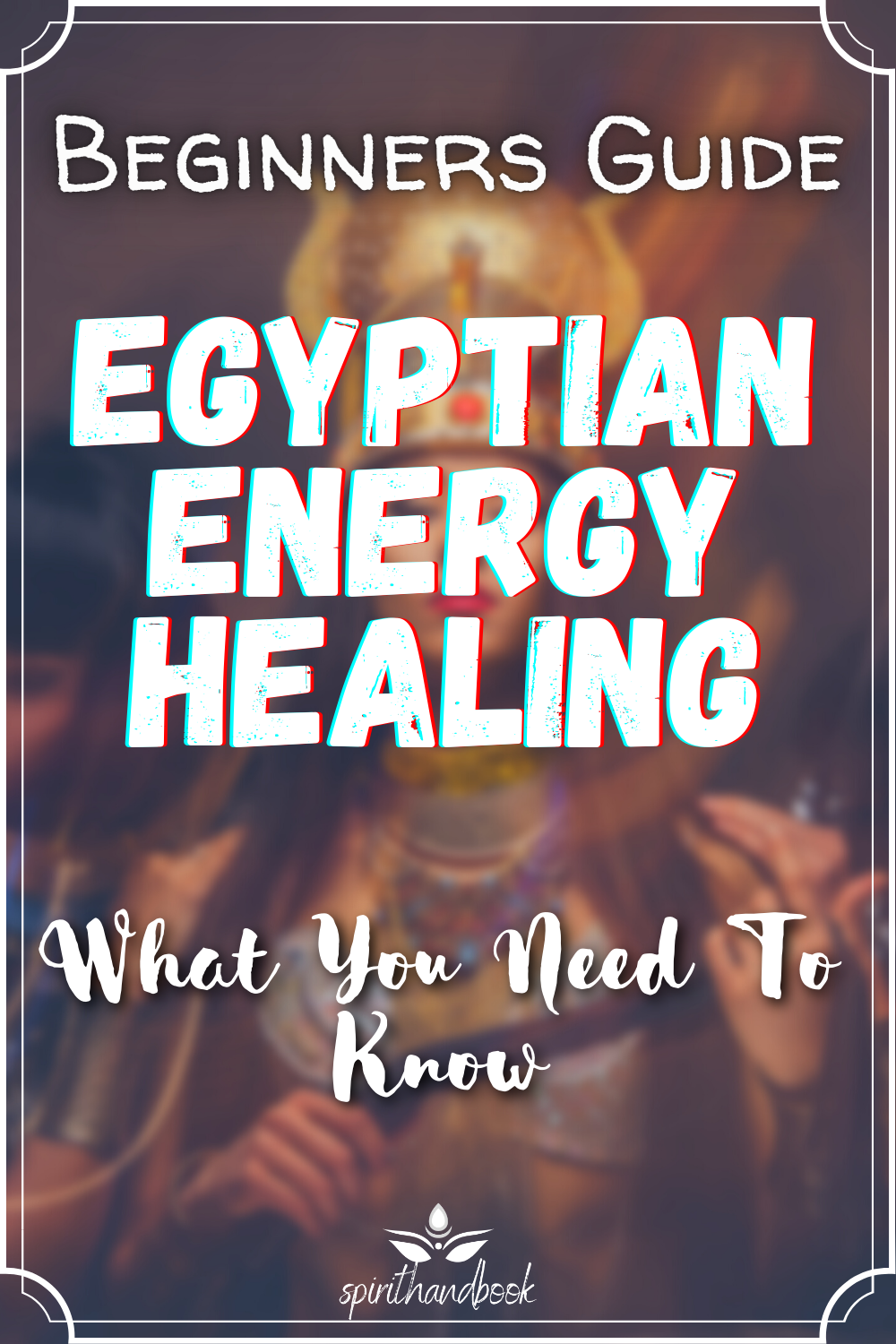 You are currently viewing Egyptian Energy Healing For Beginners – What You Need To Know