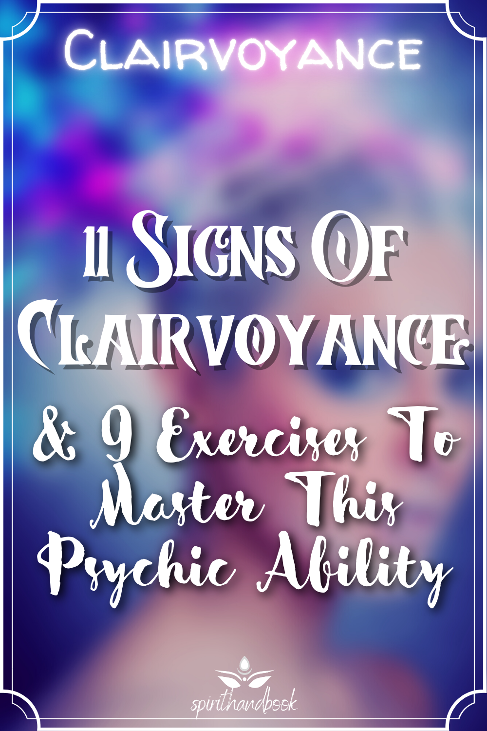Read more about the article 11 Signs of Clairvoyance And 9 Effective Exercises