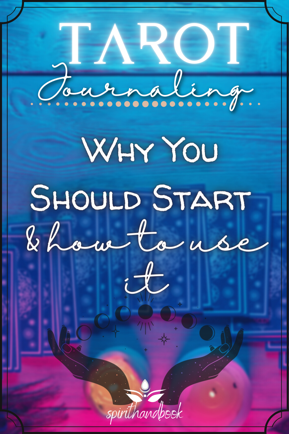 Read more about the article Tarot Journaling: Why You Should Start And How To Use It