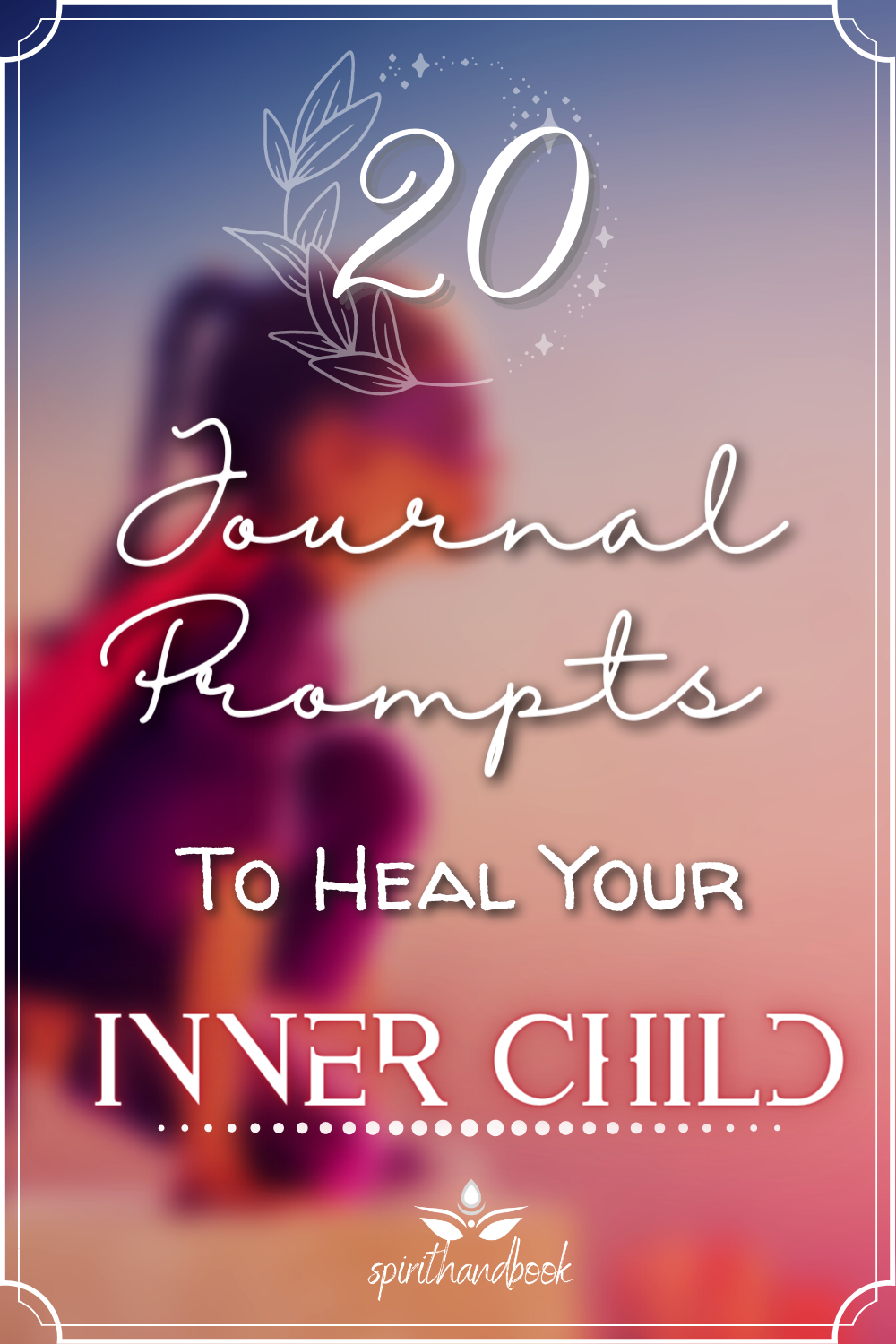20 Journal Prompts For Inner Child Deep Healing