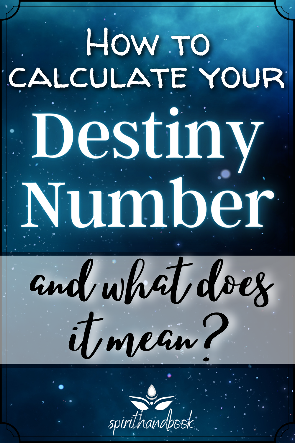 Destiny numbers: How to calculate your destiny number and what does it mean