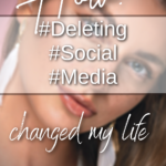 6 Months 6 Benefits: Deleting All My Social Media